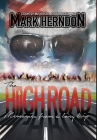 The High Road: Memories from a Long Trip By Mark Herndon Cover Image
