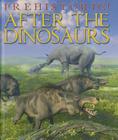 After the Dinosaurs (Prehistoric!) By David West Cover Image