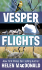 Vesper Flights By Helen MacDonald Cover Image