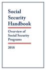 Social Security Handbook 2018: Overview of Social Security Programs By Social Security Administration Cover Image