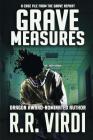 Grave Measures (Grave Report #2) By R. R. Virdi Cover Image