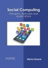 Social Computing: Principles, Networks and Applications By Melva Sawyer (Editor) Cover Image