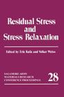 Residual Stress and Stress Relaxation (Sagamore Army Materials Research Conference Proceedings #28) Cover Image
