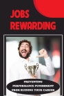 Jobs Rewarding: Preventing Performance Punishment From Ruining Your Career: Why Performance Punishment Happened Cover Image