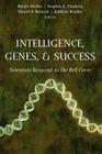 Intelligence, Genes, and Success: Scientists Respond to the Bell Curve (Statistics for Social Science and Public Policy) By Bernie Devlin (Editor), Stephen E. Fienberg (Editor), Daniel P. Resnick (Editor) Cover Image