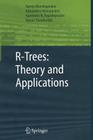 R-Trees: Theory and Applications (Advanced Information and Knowledge Processing) By Yannis Manolopoulos, Alexandros Nanopoulos, Apostolos N. Papadopoulos Cover Image