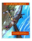 Le Grand Cirque Vol.3: Histoire d´un pilote de chasse français dans la R.A.F pendant la IIe Guerre Mondiale By Pierre Clostermann, Manuel Perales Cover Image