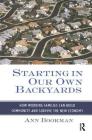Starting in Our Own Backyards: How Working Families Can Build Community and Survive the New Economy By Ann Bookman Cover Image