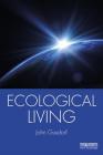 Ecological Living By John Gusdorf Cover Image