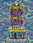 Say It Loud, Say It Proud, Vet Tech Adult Coloring Book: A Funny & Snarky Coloring Book For Veterinary Technicians, A Novelty Gift Idea For Men, Women By Chill Out Coloring Press Cover Image
