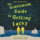 The Gentleman's Guide to Getting Lucky Lib/E Cover Image