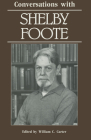 Conversations with Shelby Foote (Literary Conversations) By William C. Carter (Editor) Cover Image