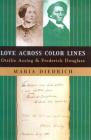 Love Across Color Lines: Ottilie Assing and Frederick Douglass By Maria Diedrich Cover Image