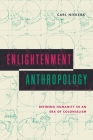 Enlightenment Anthropology: Defining Humanity in an Era of Colonialism (Max Kade Research Institute) Cover Image