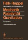 Mechanik, Relativität, Gravitation: Die Physik Des Naturwissenschaftlers By Gottfried Falk, Wolfgang Ruppel Cover Image