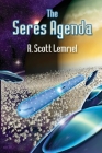 The Seres Agenda: (Uncover Deliberately Hidden Truth) Cover Image