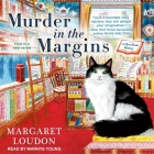 Murder in the Margins By Margaret Loudon, Marnye Young (Read by) Cover Image