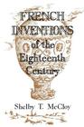 French Inventions of the Eighteenth Century Cover Image