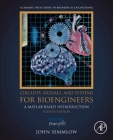Circuits, Signals and Systems for Bioengineers: A Matlab-Based Introduction (Biomedical Engineering) Cover Image