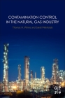 Contamination Control in the Natural Gas Industry Cover Image