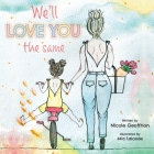 We'll Love You The Same Cover Image
