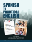 Spanish to Practical English By Carol Morter Cover Image