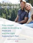 Medicare Simplified: 4 Steps to enrolling into Medicare and the right Supplement Ins Plan Cover Image