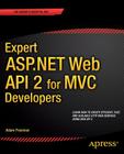 Expert ASP.NET Web API 2 for MVC Developers By Adam Freeman Cover Image