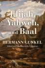 Elijah, Yahweh, and Baal Cover Image