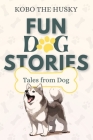 Fun Dog Stories Cover Image