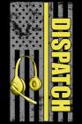 Dispatch: 911 Dispatchers Notebook Cover Image