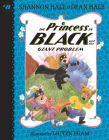 The Princess in Black and the Giant Problem By Shannon Hale, Dean Hale, LeUyen Pham (Illustrator) Cover Image
