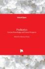 Probiotics: Current Knowledge and Future Prospects By Shymaa Enany (Editor) Cover Image