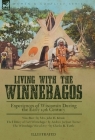 Living With the Winnebagos: Experiences of Wisconsin During the Early 19th Century By John H. Kinzie, Andrew Jackson Turner, Charles R. Tuttle Cover Image