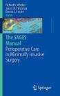 The Sages Manual of Perioperative Care in Minimally Invasive Surgery By Richard L. Whelan (Editor), James W. Fleshman (Editor), Dennis L. Fowler (Editor) Cover Image