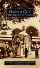 Garden City: The First 150 Years (Images of America) Cover Image