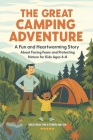 The Great Camping Adventure: A Fun and Heartwarming Story About Facing Fears and Protecting Nature for Kids Ages 6-8 By Rabea Hadi Cover Image