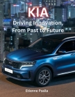 Kia: Driving Innovation, From Past to Future Cover Image