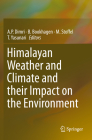 Himalayan Weather and Climate and Their Impact on the Environment By A. P. Dimri (Editor), B. Bookhagen (Editor), M. Stoffel (Editor) Cover Image
