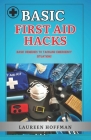 Basic First Aid Hacks: Pocket guide By Laureen Hoffman Cover Image