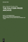 Complete Biographical Encyclopedia of Pulitzer Prize Winners 1917 - 2000: Journalists, Writers and Composers on Their Way to the Coveted Awards (Pulitzer Prize Archive) Cover Image
