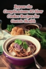 Bypass the Complications: 92 Slow Cooker Recipes for Gastric Health Cover Image