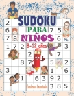Sudoku para niños 8-12 años: Libro sudokus faciles 9x9: 100 Sudokus para niños - con soluciones; sudokus faciles y grandes, libro sudokus niños, li By Cuadernos Encantados Cover Image