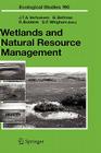 Wetlands and Natural Resource Management (Ecological Studies #190) By Jos T. a. Verhoeven (Editor), Boudewijn Beltman (Editor), Roland Bobbink (Editor) Cover Image