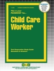 Child Care Worker (Career Examination #4486) By Passbooks (Compiled by) Cover Image