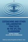 Coteaching and Other Collaborative Practices in the Efl By Andrea Honigsfeld (Editor), Maria G. Dove (Editor) Cover Image