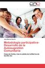 Metodologia Participativa-Desarrollo de La Autosugestion Comunitaria By Jos Manuel Huerta, Jose Manuel Huerta Cover Image