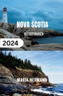 Nova Scotia Reiseführer 2024: Entdecken Sie die maritime Provinz Kanadas Cover Image