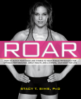 ROAR: How to Match Your Food and Fitness to Your Unique Female Physiology for Optimum Performance, Great Health, and a Strong, Lean Body for Life Cover Image