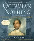 The Astonishing Life of Octavian Nothing, Traitor to the Nation, Volume 2: The Kingdom on the Waves By M.T. Anderson, Peter Francis James (Read by) Cover Image